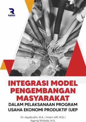 Integrasi Model Pengembangan Masyarakat Dalam Pelaksanaan Program UEP Integrasi Model Pengembangan Masyarakat Dalam Pelaksanaan Program UEP