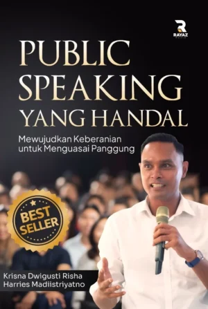 Public Speaking Yang Handal: Mewujudkan Keberanian Untuk Menguasai Panggung