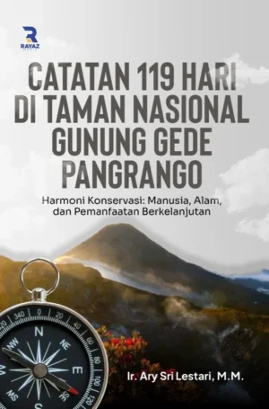 catatan 119 hari di taman nasional gunung gede pangrango Catatan 119 Hari Di Taman Nasional Gunung Gede Pangrango : Harmoni Konservasi: Manusia, Alam, Dan Pemanfaatan Berkelanjutan