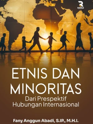 Etnis Dan Minoritas: Dari Prespektif Hubungan Internasional