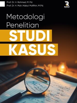 Metodologi Penelitian : Studi Kasus