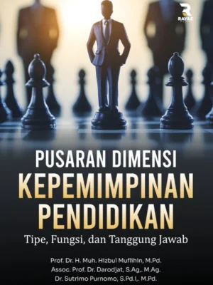 Pusaran Dimensi Kepemimpinan Pendidikan : Tipe, Fungsi, Dan Tanggung Jawab