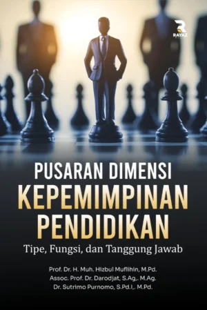 pusaran dimensi kepemimpinan pendidikan Pusaran Dimensi Kepemimpinan Pendidikan : Tipe, Fungsi, Dan Tanggung Jawab