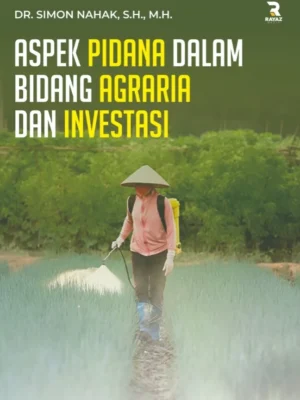 Aspek Pidana Dalam Bidang Agraria Dan Investasi
