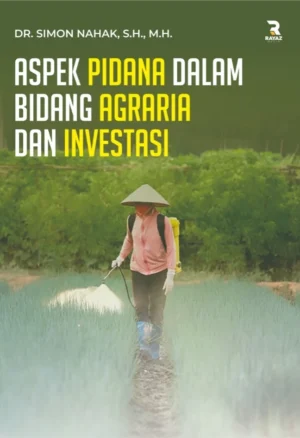 Aspek Pidana Dalam Bidang Agraria Dan Investasi Aspek Pidana Dalam Bidang Agraria Dan Investasi