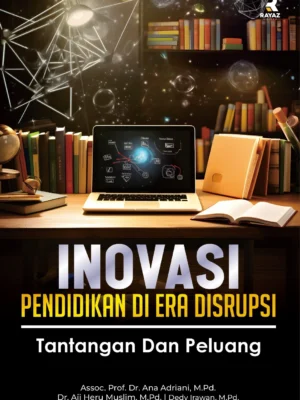Inovasi Pendidikan Di Era Disrupsi: Tantangan Dan Peluang