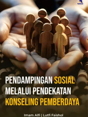 Pendampingan Sosial Melalui Pendekatan Konseling Pemberdaya