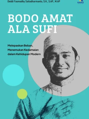 Bodo Amat Ala Sufi: Melepaskan Beban, Menemukan Kedamaian dalam Kehidupan Modern