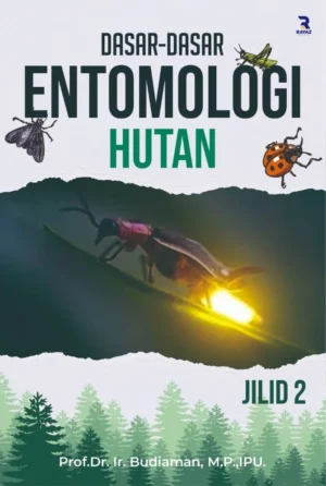 Dasar-Dasar Entomologi Hutan Jilid 2 Dasar-Dasar Entomologi Hutan Jilid 2