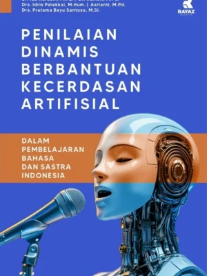 Penilaian Dinamis Berbantuan Kecerdasan Artifisial dalam Pembelajaran Bahasa dan Sastra Indonesia