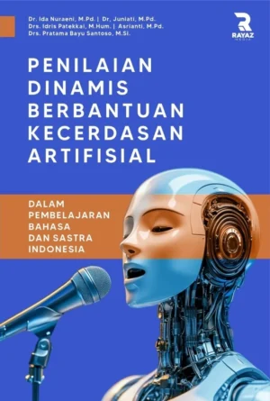 Penilaian Dinamis Berbantuan Kecerdasan Artifisial dalam Pembelajaran Bahasa dan Sastra Indonesia