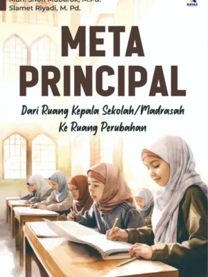 Meta Principal: Dari Ruang Kepala Sekolah/Madrasah ke Ruang Perubahan