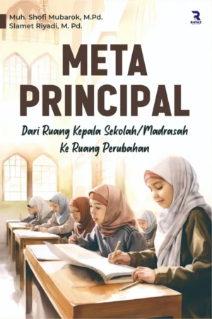meta principal Meta Principal: Dari Ruang Kepala Sekolah/Madrasah ke Ruang Perubahan