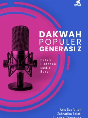 Dakwah Populer Generasi Z dalam Lintasan Media Baru