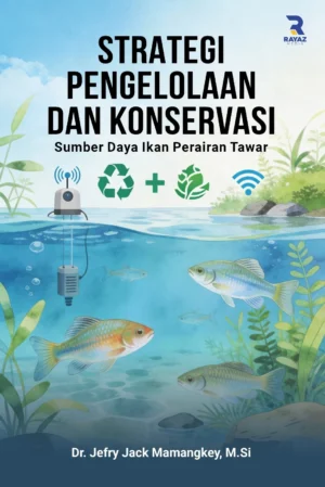 Strategi Pengelolaan dan Konservasi Sumber Daya Ikan Perairan Tawar Strategi Pengelolaan dan Konservasi Sumber Daya Ikan Perairan Tawar