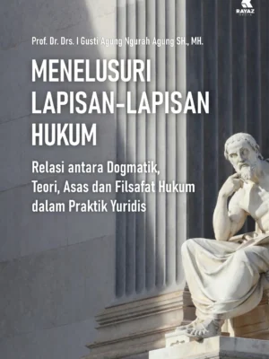 Menelusuri Lapisan-Lapisan Hukum