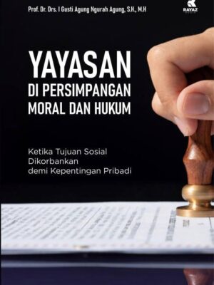 Yayasan di Persimpangan Moral dan Hukum