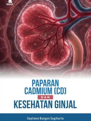 Paparan Cadmium (CD) dan Kesehatan Ginjal