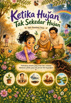 Ketika Hujan Tak Sekedar Hujan Ketika Hujan Tak Sekedar Hujan