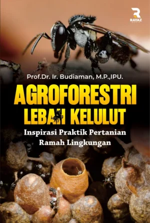 Agroforestri Lebah Kelulut: Inspirasi Praktik Pertanian Ramah Lingkungan
