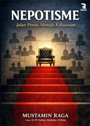 Nepotisme Nepotisme: Jalan Pintas Menuju Kekuasaan