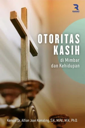 Otoritas Kasih di Mimbar dan Kehidupan Otoritas Kasih di Mimbar dan Kehidupan