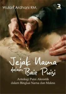 Jejak Nama dalam Bait Puisi: Antologi Puisi Akrostik dalam Bingkai Nama dan Makna